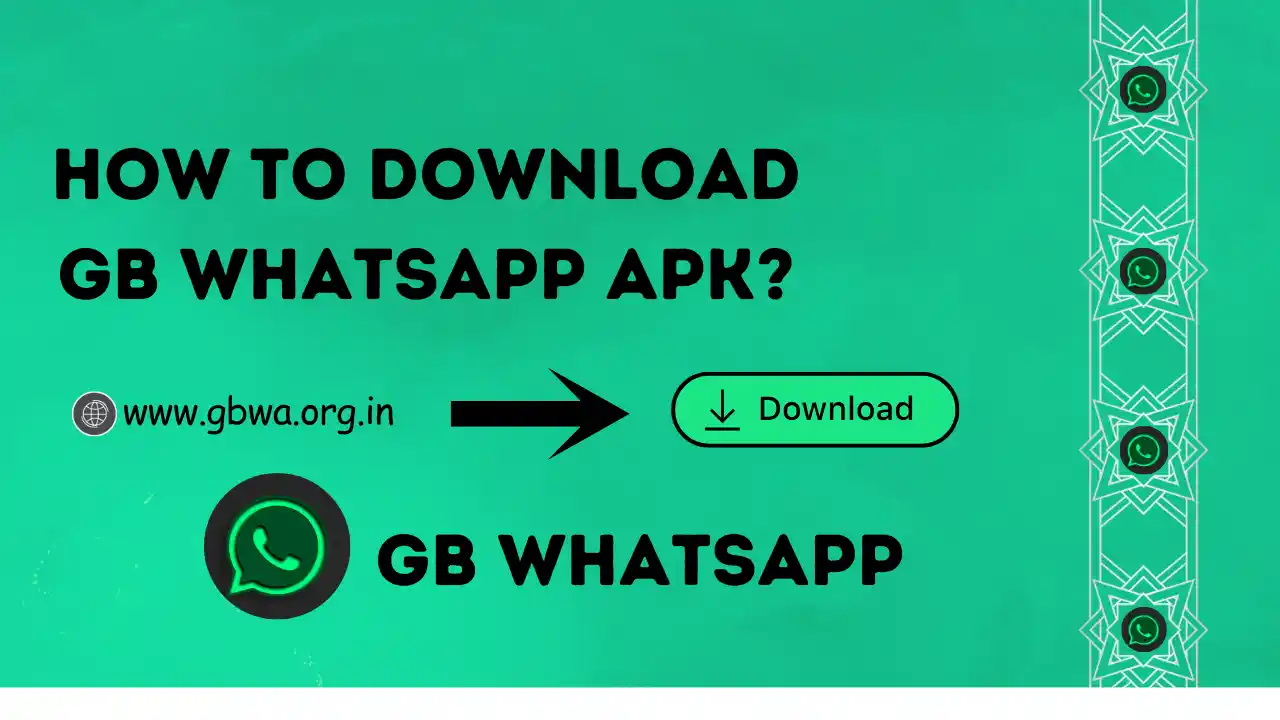 How To Download GB WhatsApp APK How To Download GB WhatsApp APK