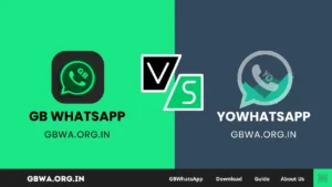 GBWhatsApp vs YOWhatsApp